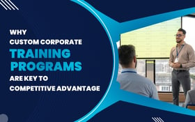 Why Custom Corporate Training Programs Are Key to Competitive Advantage