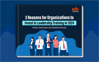 3 Reasons for Organizations to Invest in Leadership Training in 2024